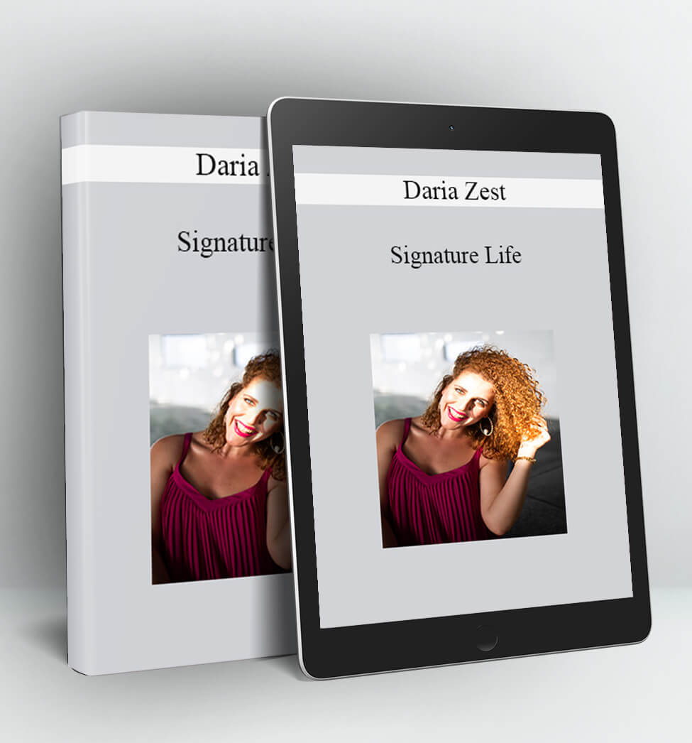 Signature Life - Daria Zest