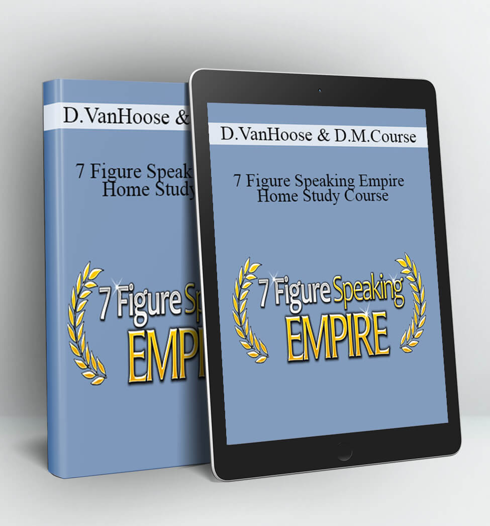 7 Figure Speaking Empire Home Study Course - Dave VanHoose and Dustin Matthews