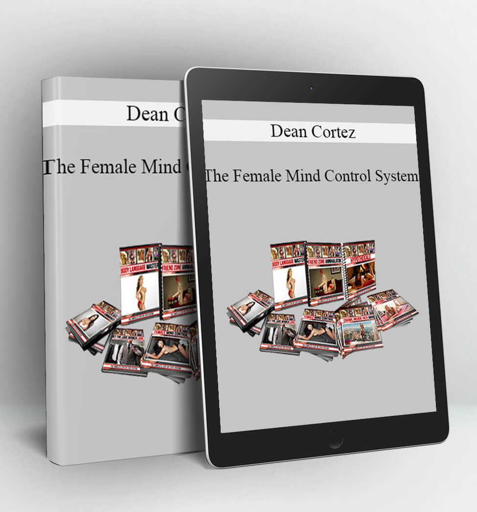 The Female Mind Control System - Dean Cortez