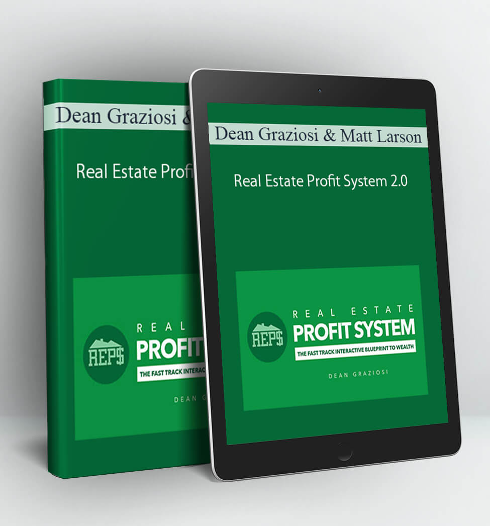 Real Estate Profit System 2.0 - Dean Graziosi & Matt Larson