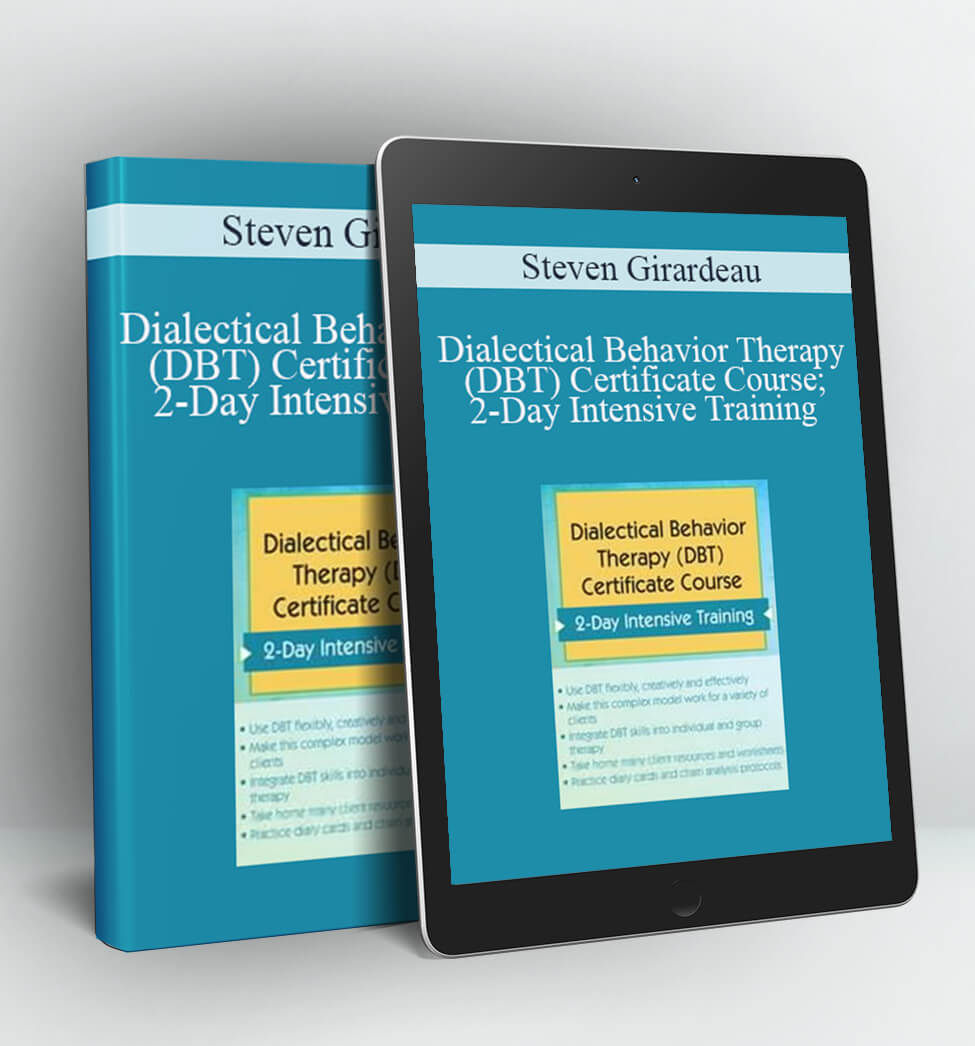 Dialectical Behavior Therapy (DBT) Certificate Course; 2-Day Intensive Training - Steven Girardeau