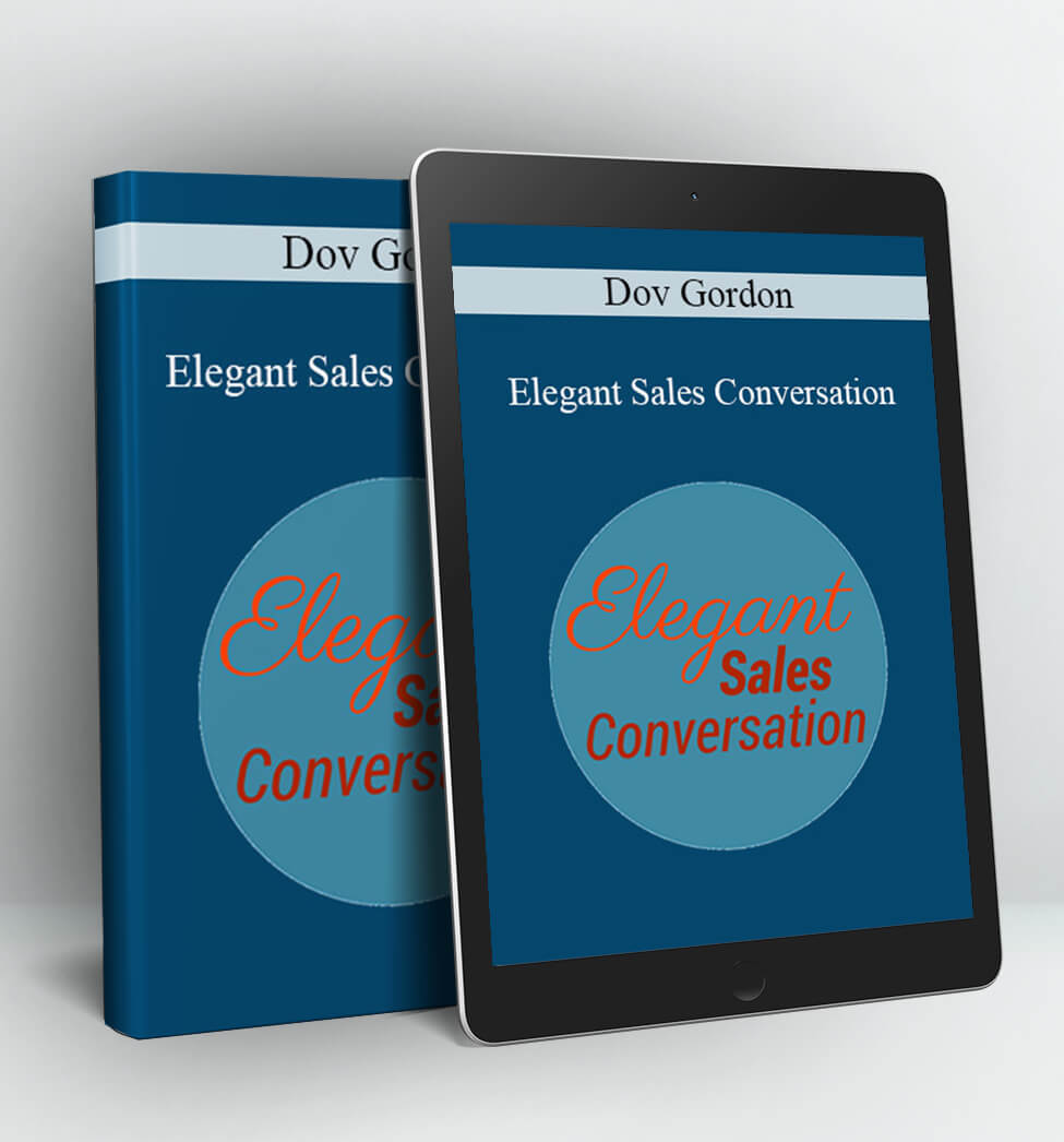 Elegant Sales Conversation - Dov Gordon