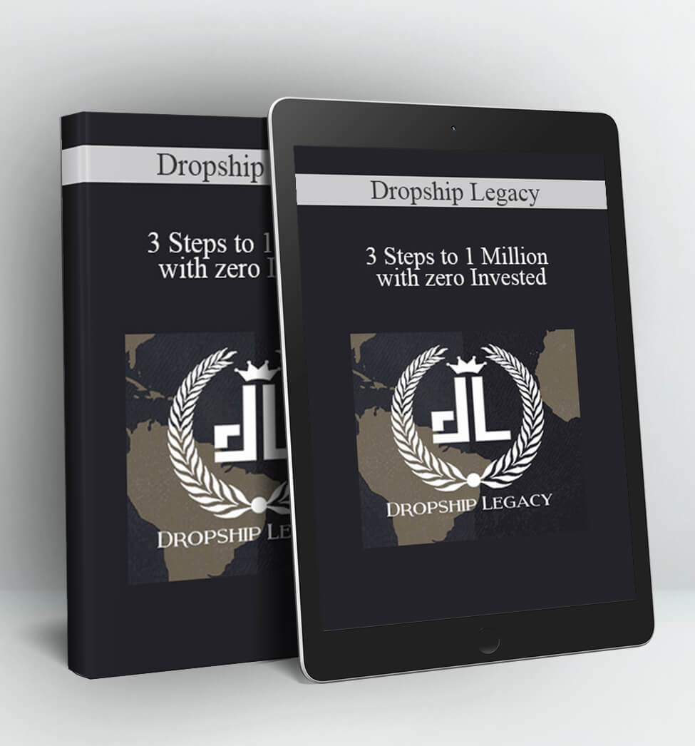 3 Steps to 1 Million with zero Invested - Dropship Legacy