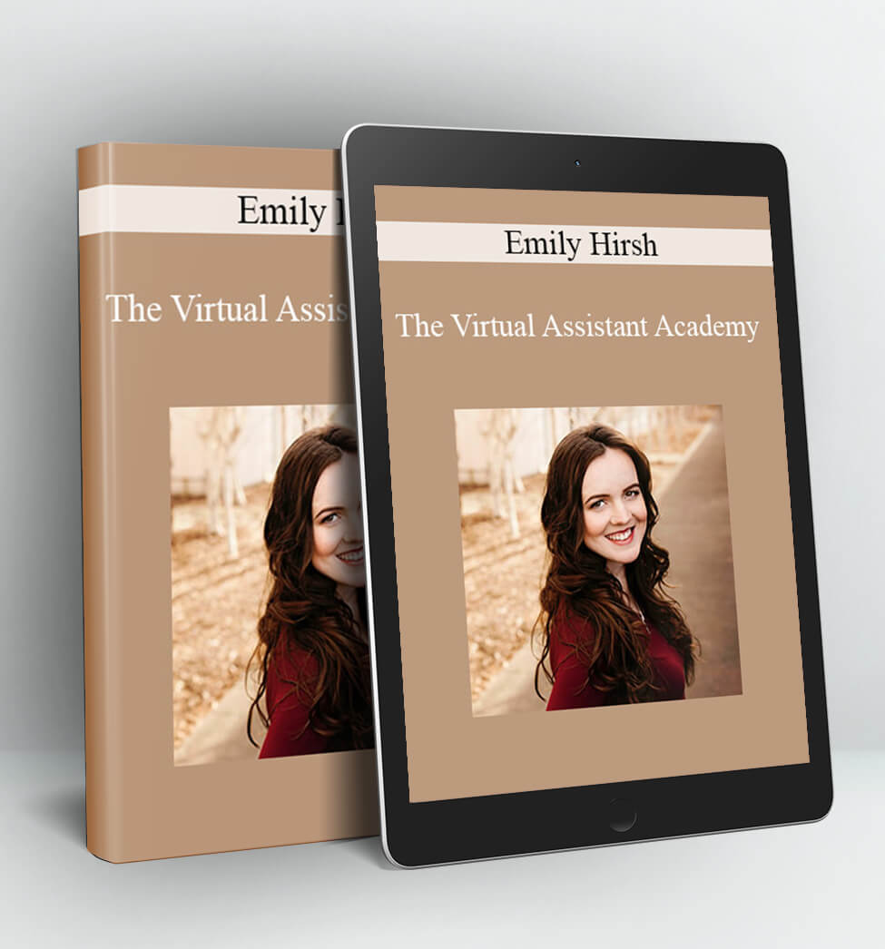 The Virtual Assistant Academy - Emily Hirsh