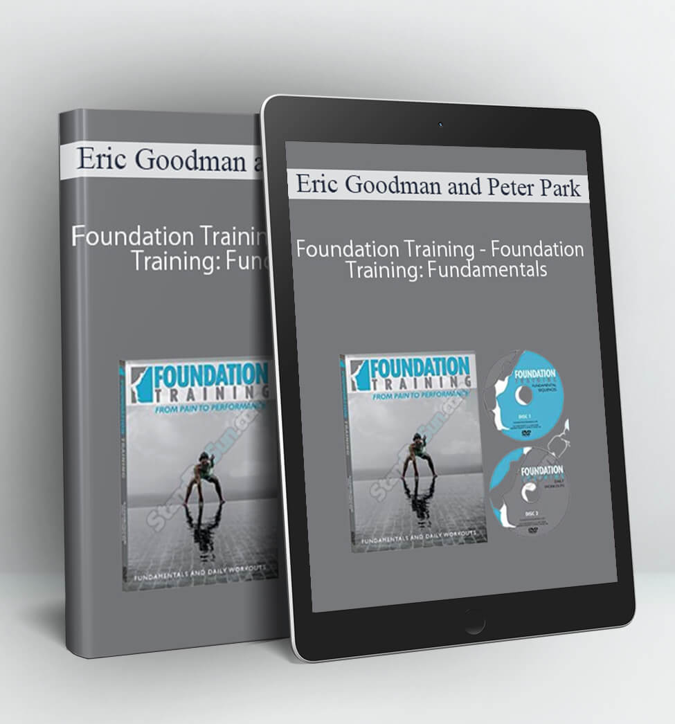 Foundation Training - Foundation Training: Fundamentals - Eric Goodman and Peter Park