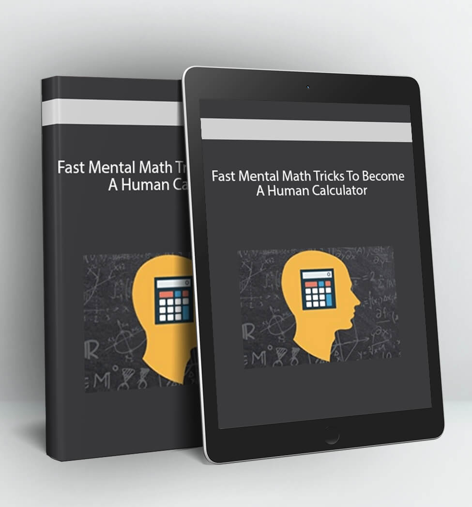 Fast Mental Math Tricks To Become A Human Calculator