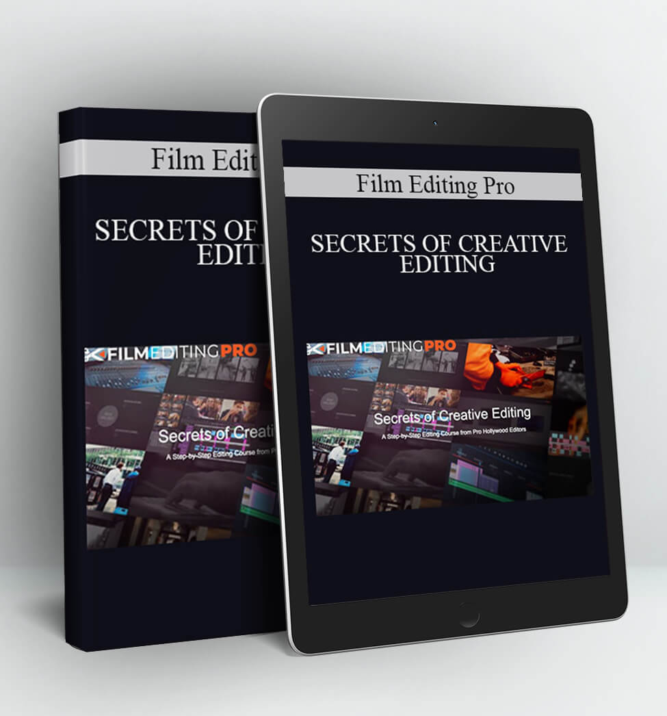 SECRETS OF CREATIVE EDITING - Film Editing Pro