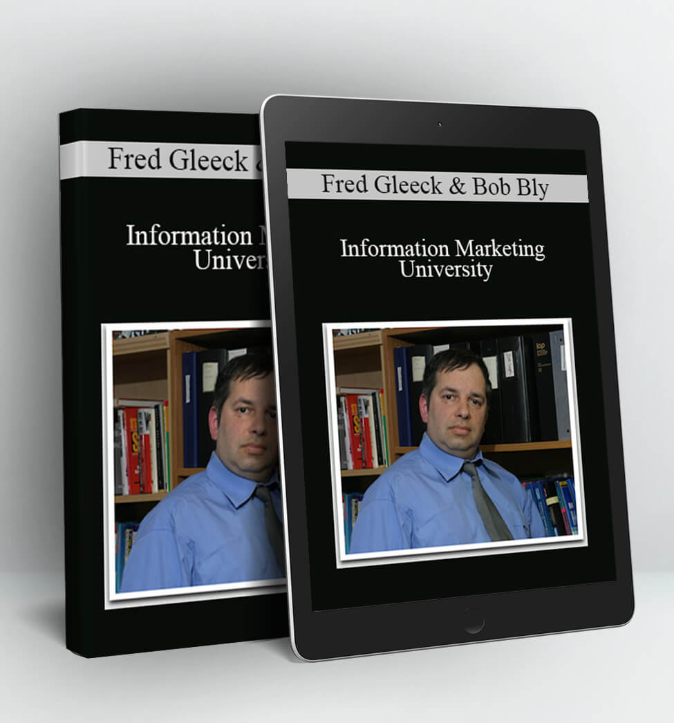 Information Marketing University - Fred Gleeck & Bob Bly