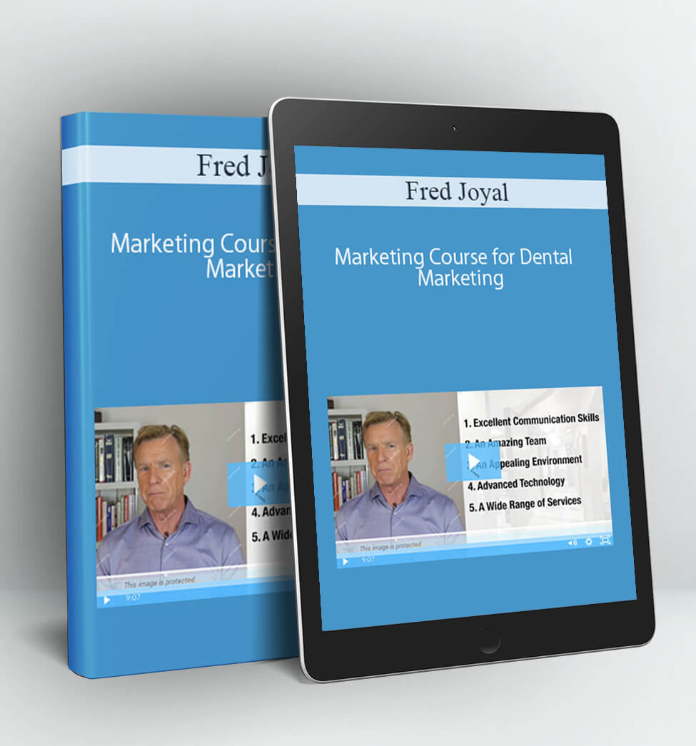 Marketing Course for Dental Marketing - Fred Joyal