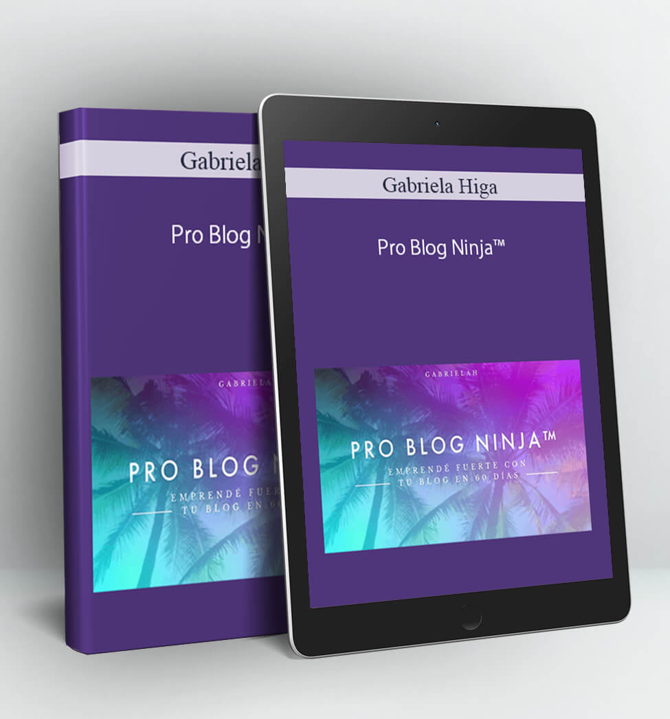 Pro Blog Ninja™ - Gabriela Higa