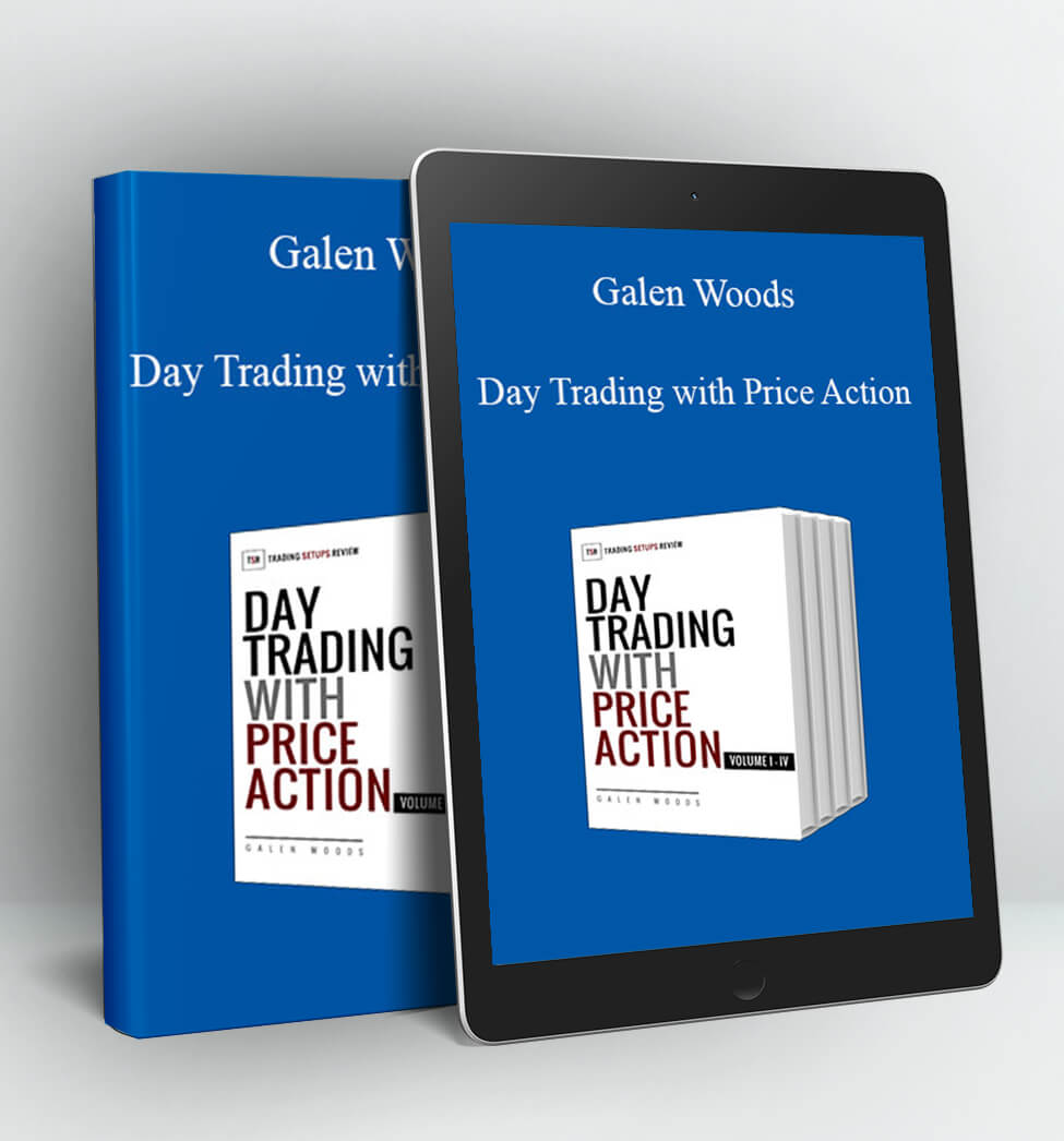 Day Trading with Price Action - Galen Woods