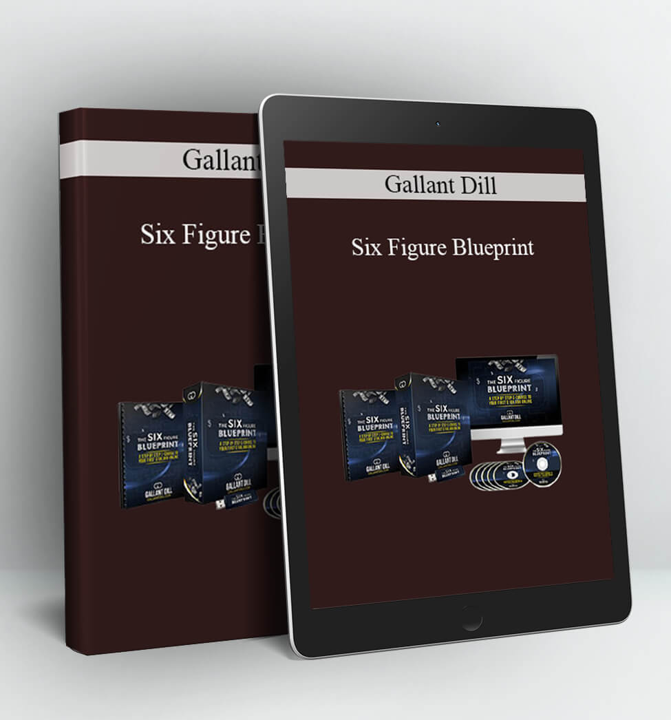 Six Figure Blueprint - Gallant Dill