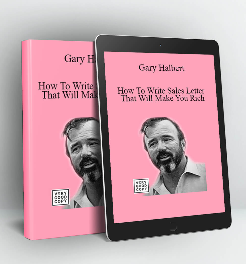 How To Write Sales Letter That Will Make You Rich - Gary Halbert