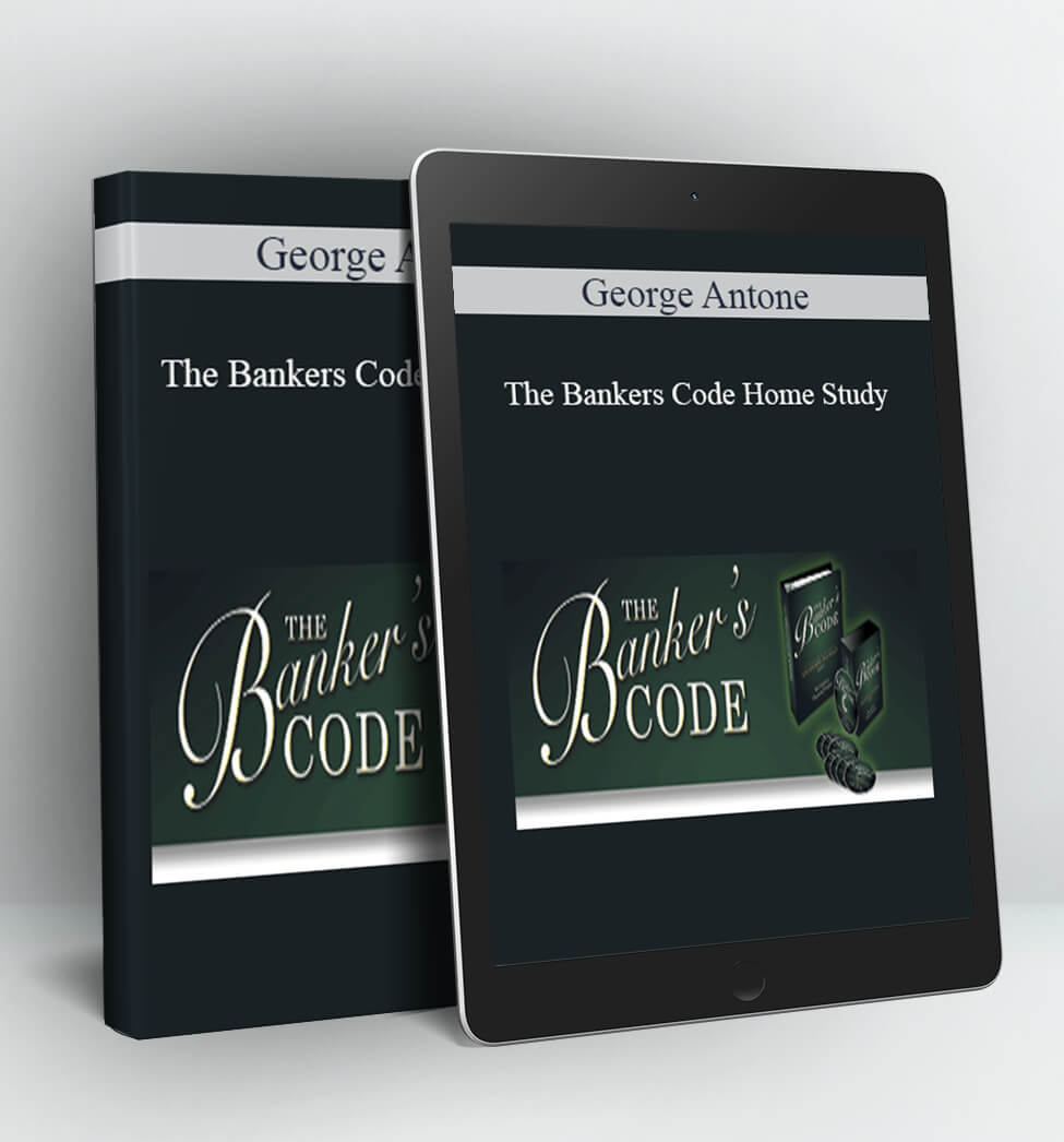 The Bankers Code Home Study - George Antone