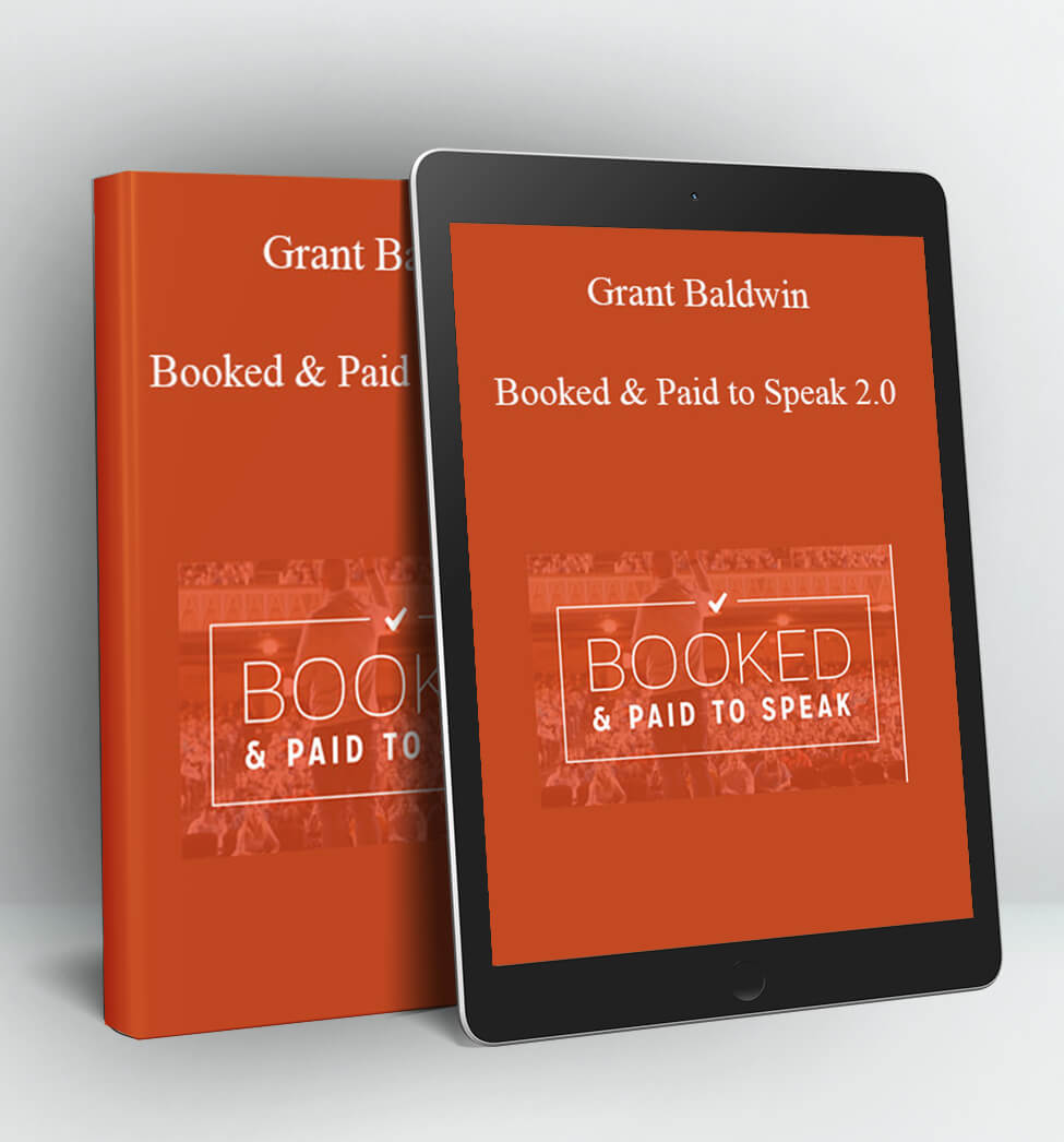 Booked & Paid to Speak 2.0 - Grant Baldwin