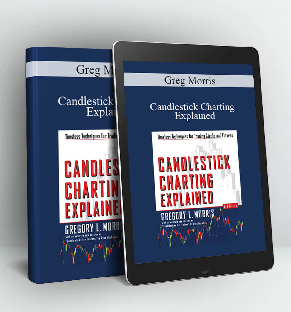 Candlestick Charting Explained - Greg Morris