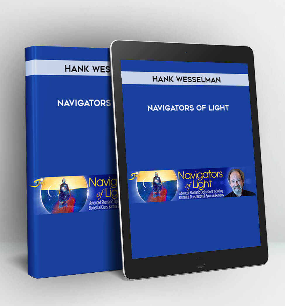 Navigators of Light - Hank Wesselman