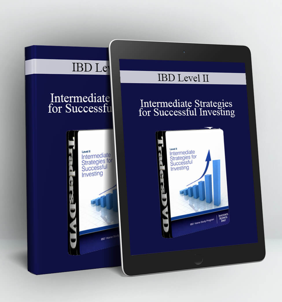 Intermediate Strategies for Successful Investing - IBD Level II