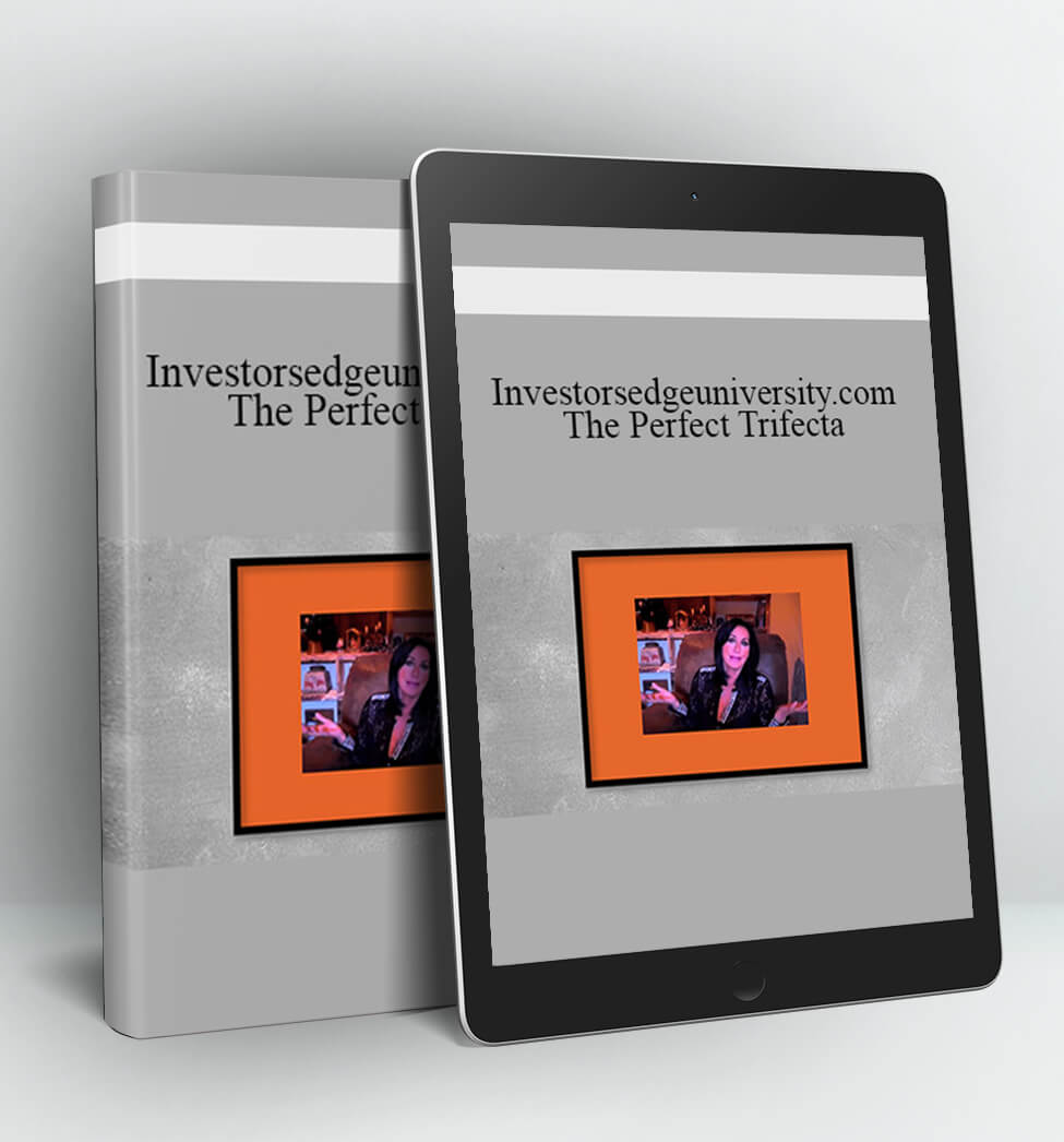 Investorsedgeuniversity.com - The Perfect Trifecta