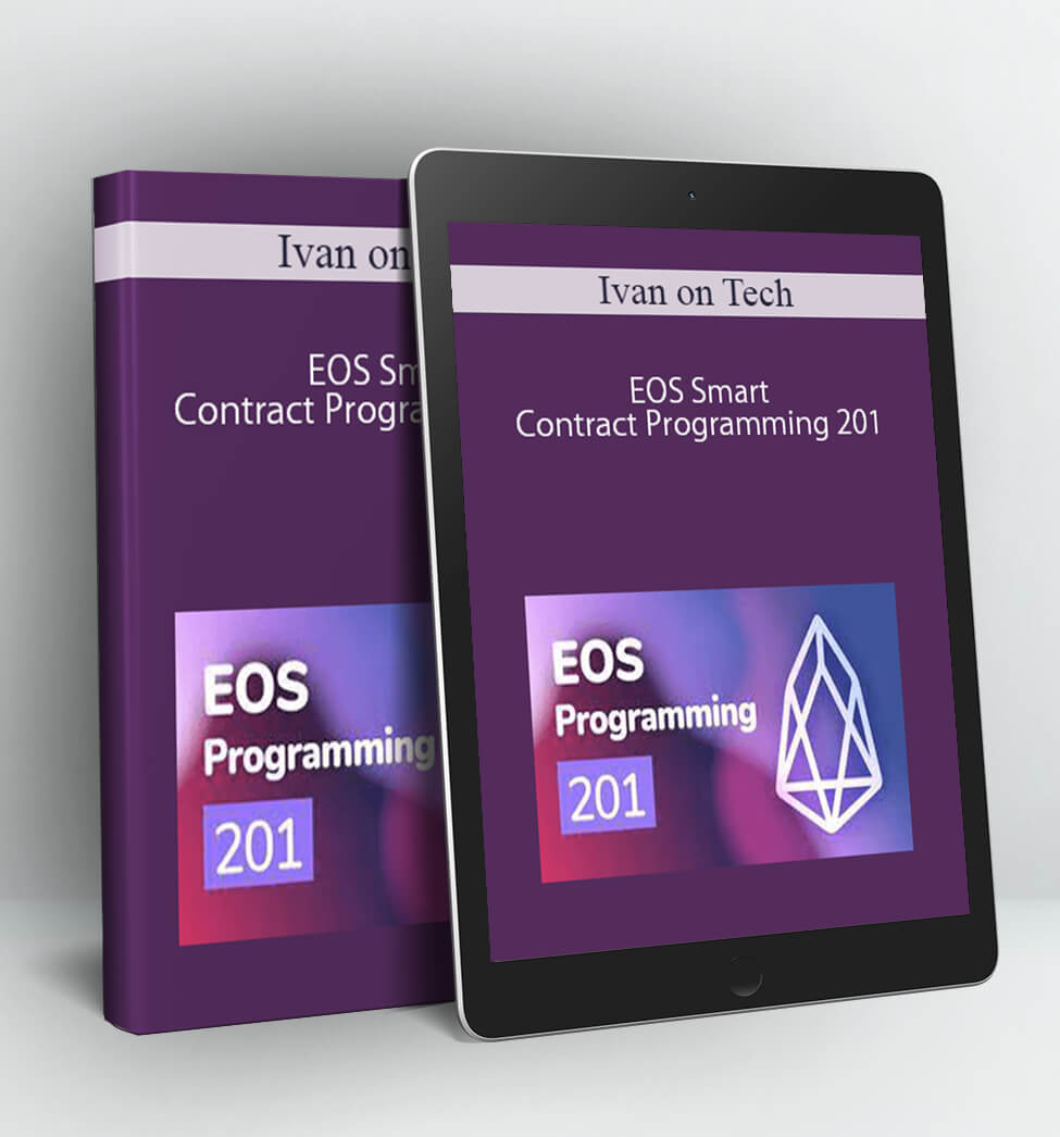 EOS Smart Contract Programming 201 - Ivan on Tech