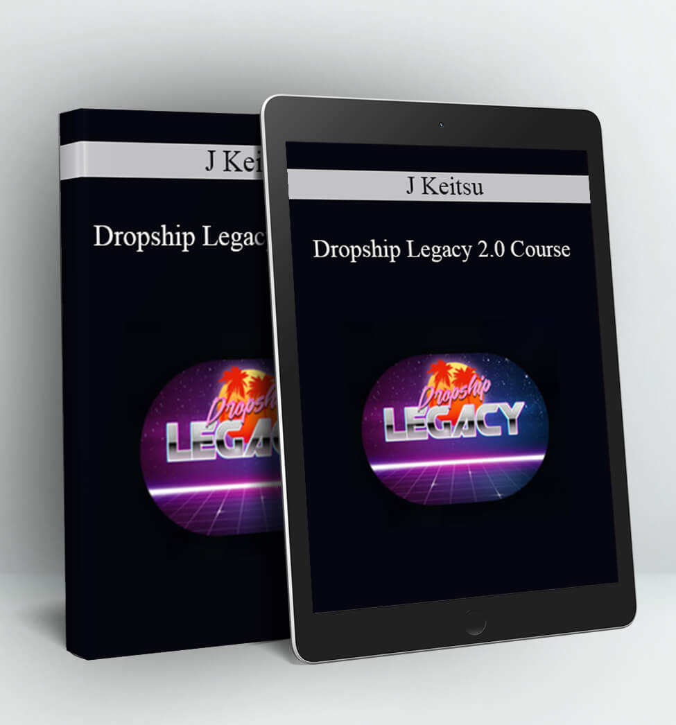 Dropship Legacy 2.0 Course - J Keitsu