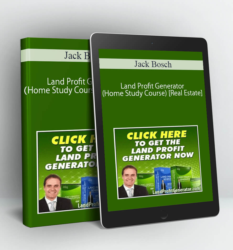 Land Profit Generator (Home Study Course) [Real Estate] - Jack Bosch