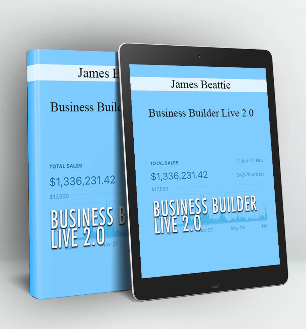 Business Builder Live 2.0 - James Beattie