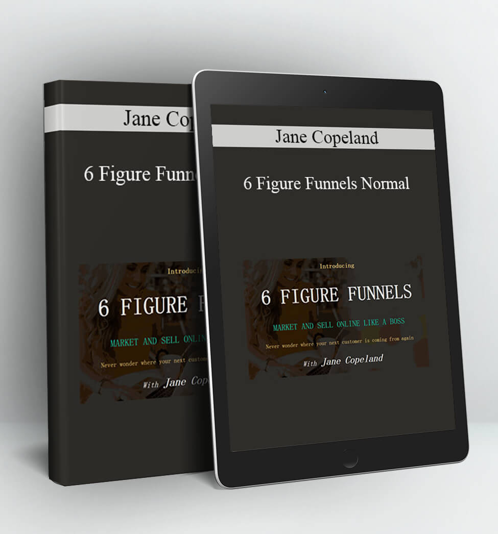 6 Figure Funnels Normal - Jane Copeland