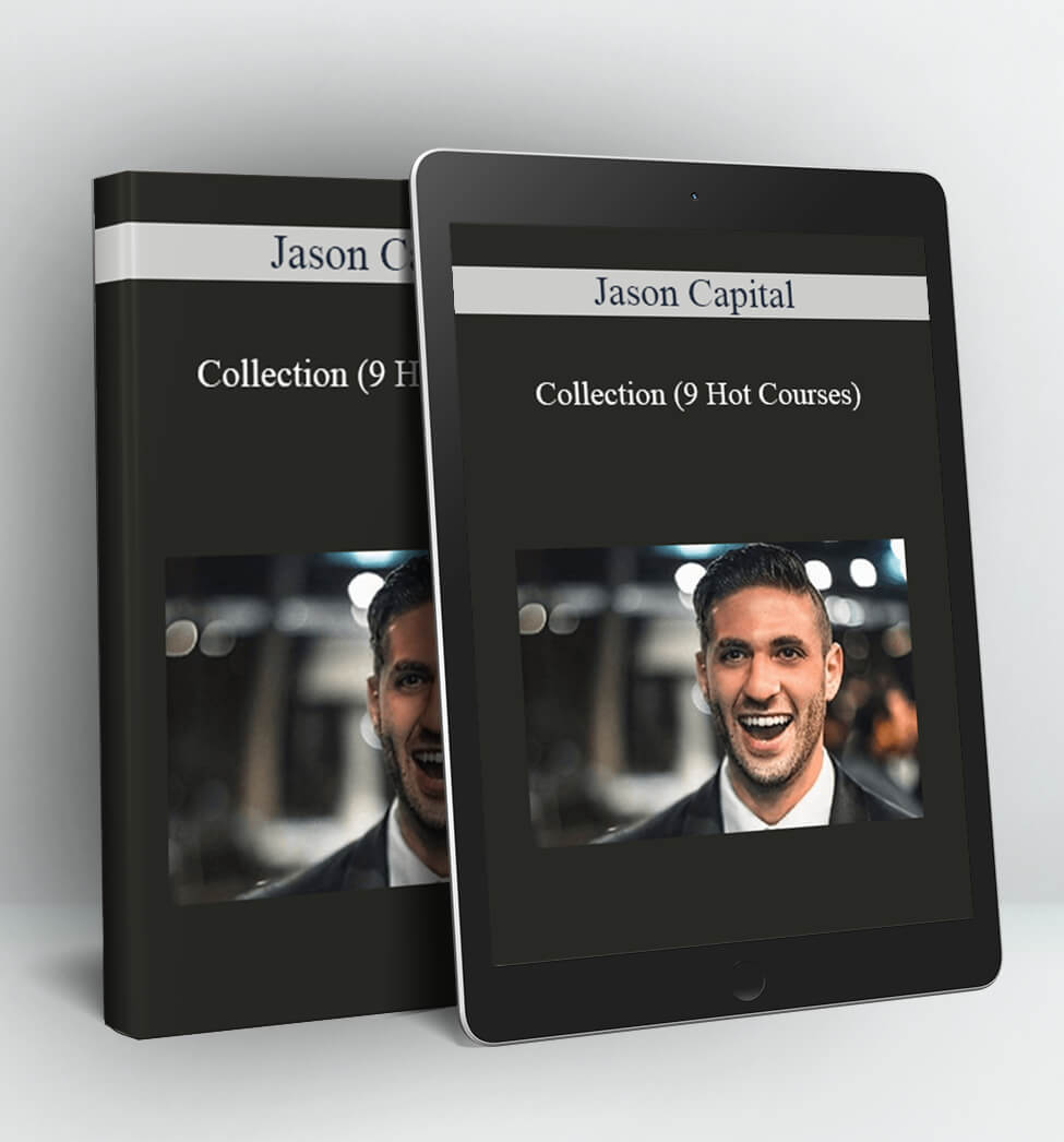 Collection (9 Hot Courses) - Jason Capital