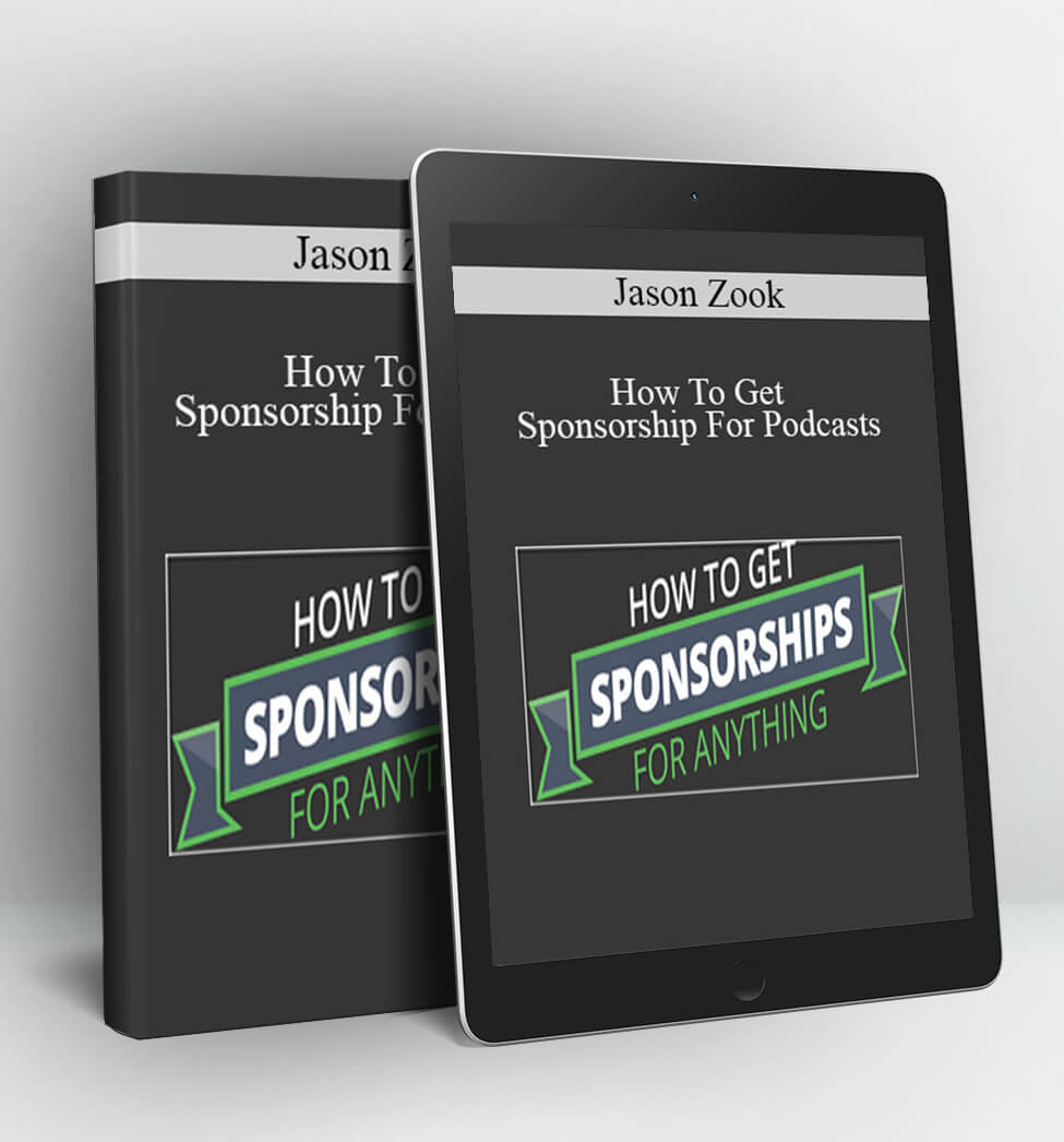 How To Get Sponsorship For Podcasts - Jason Zook