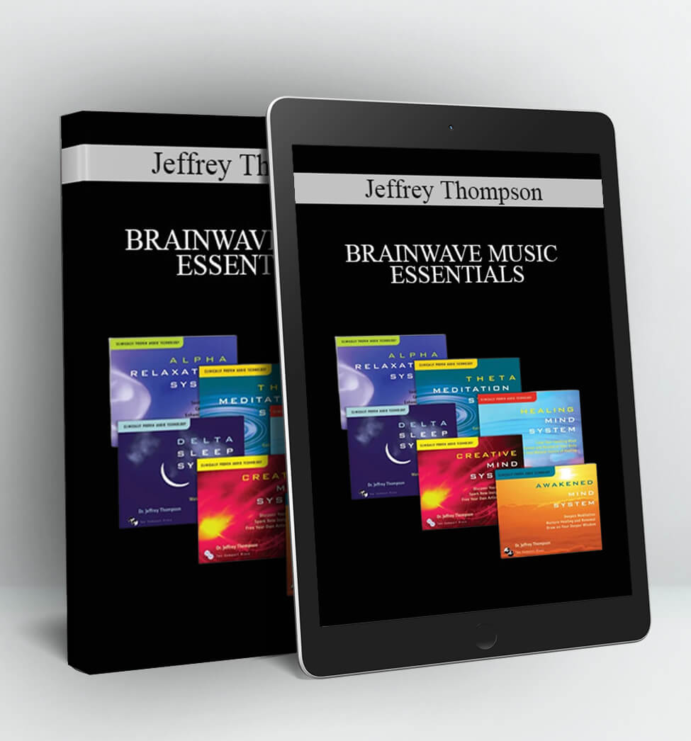 BRAINWAVE MUSIC ESSENTIALS - Jeffrey Thompson