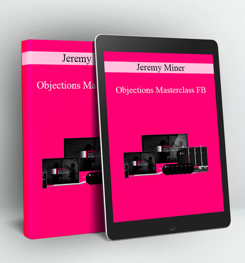 Objections Masterclass FB - Jeremy Miner