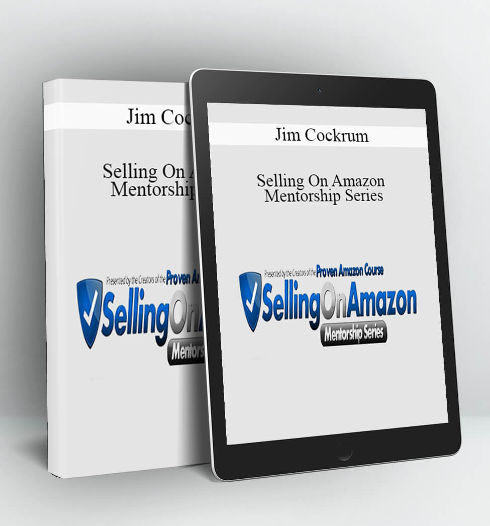 Selling On Amazon Mentorship Series - Jim Cockrum