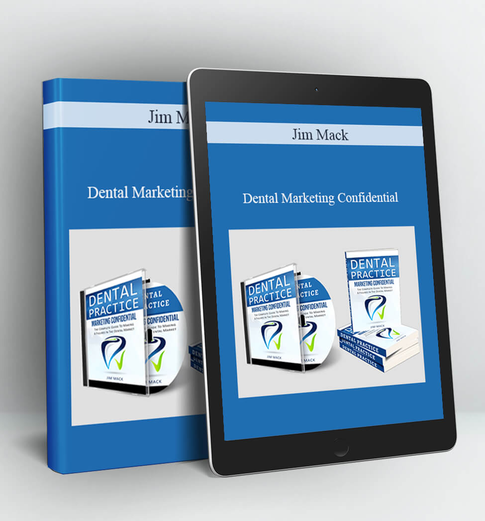 Dental Marketing Confidential - Jim Mack