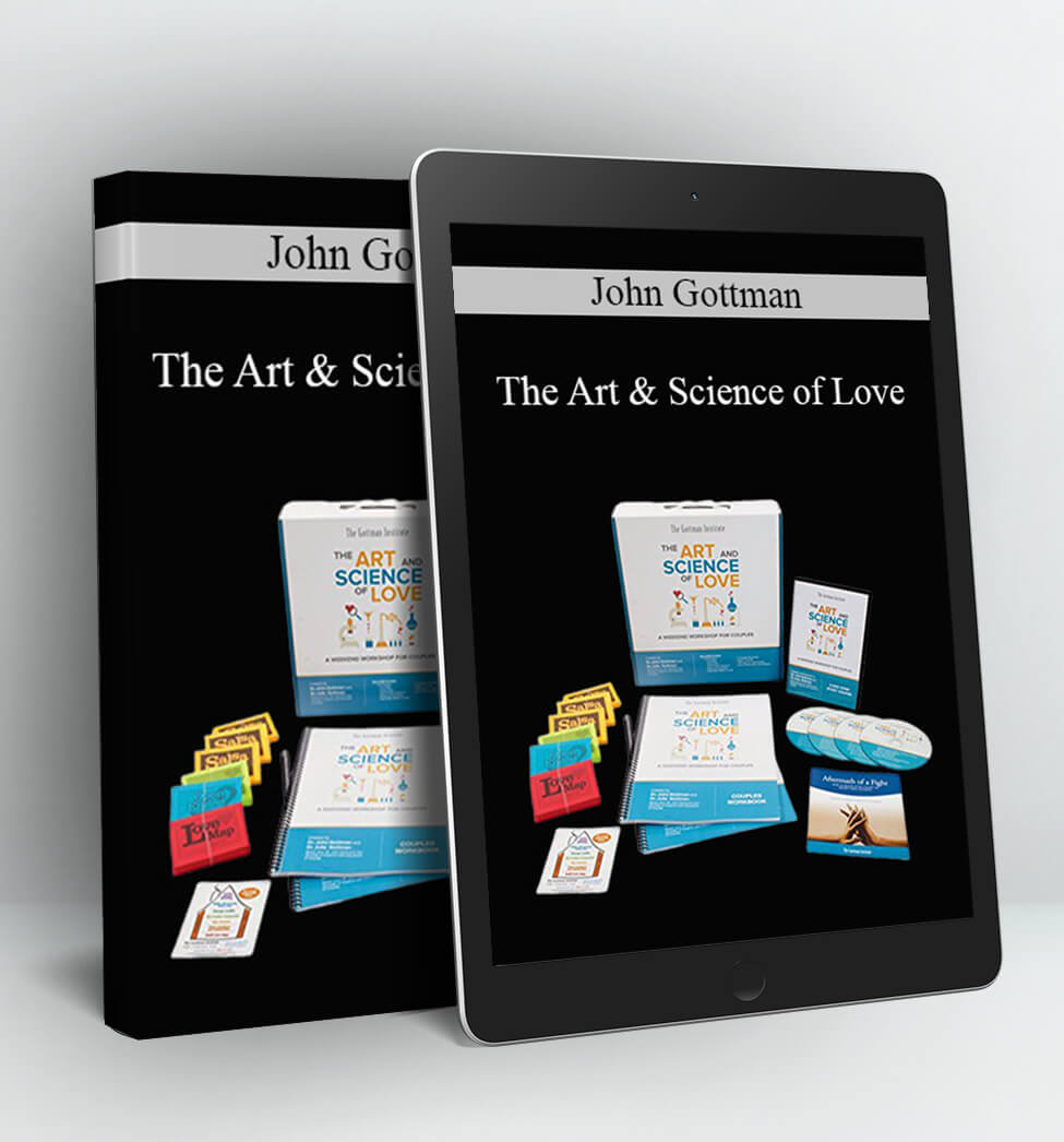 John Gottman - The Art & Science of Love