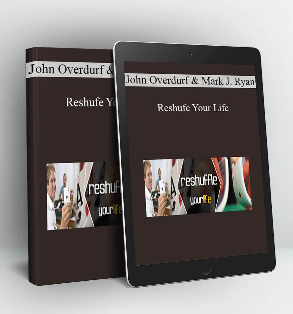 Reshufe Your Life - John Overdurf & Mark J. Ryan