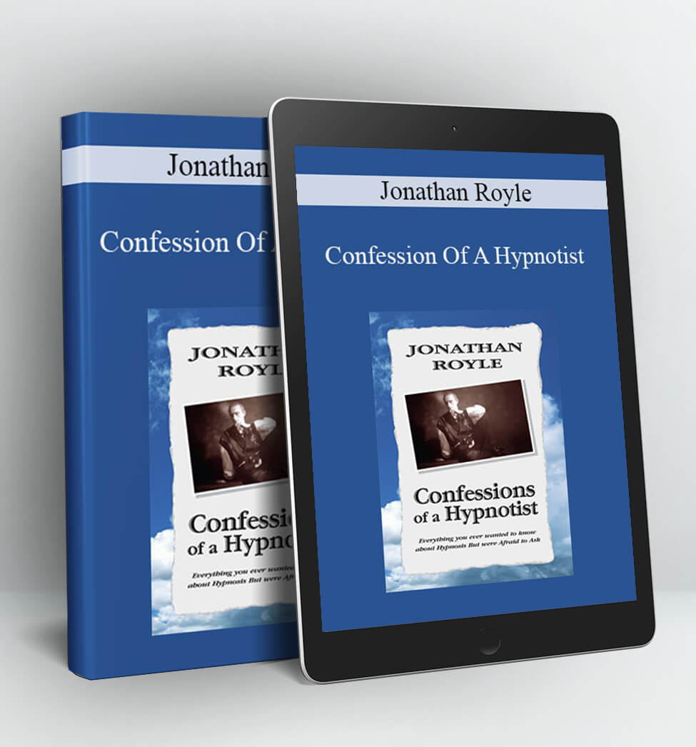 Confession Of A Hypnotist - Jonathan Royle