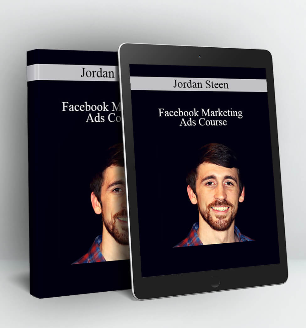 Facebook Marketing - Ads Course - Jordan Steen