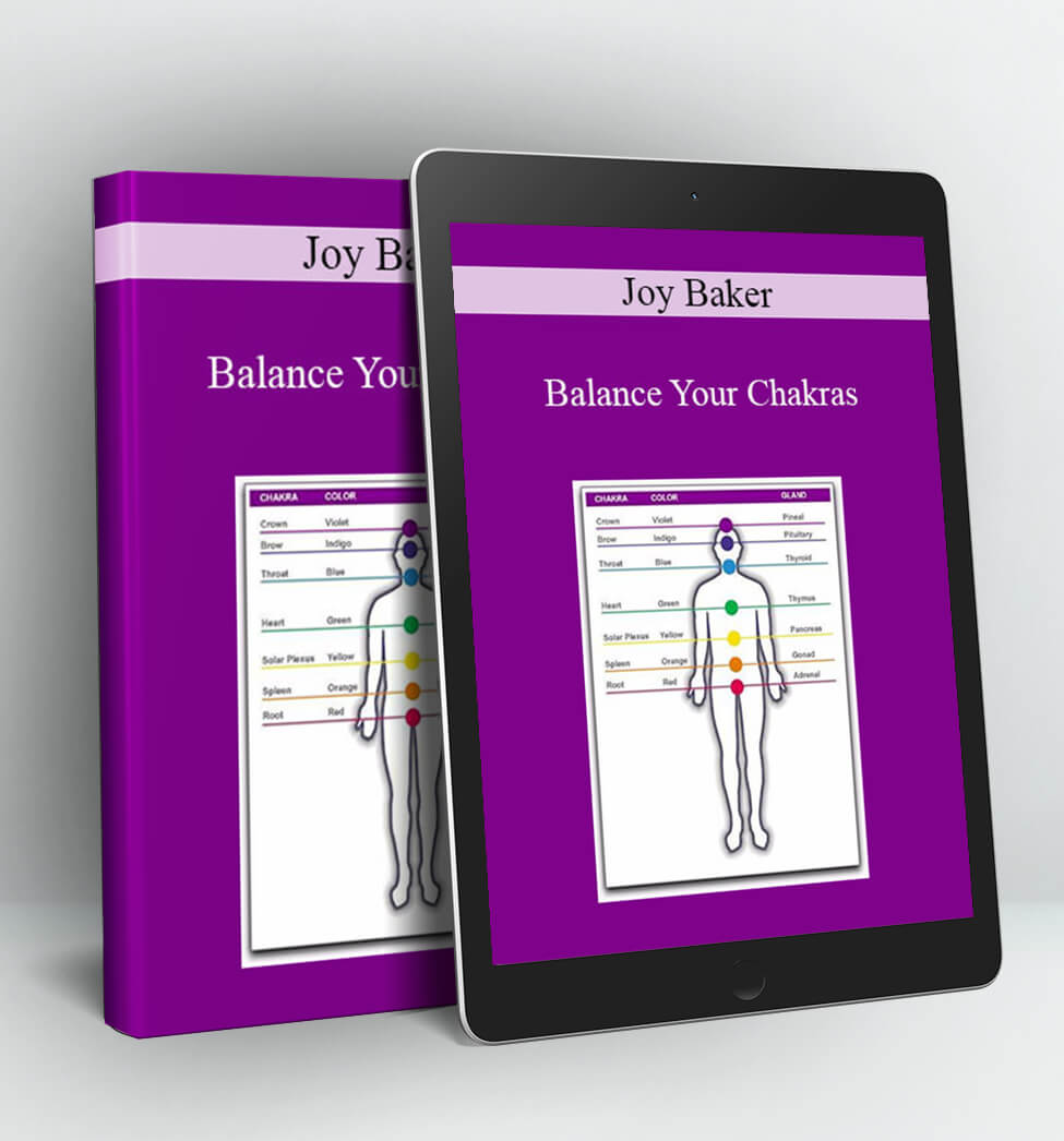 Balance Your Chakras - Joy Baker