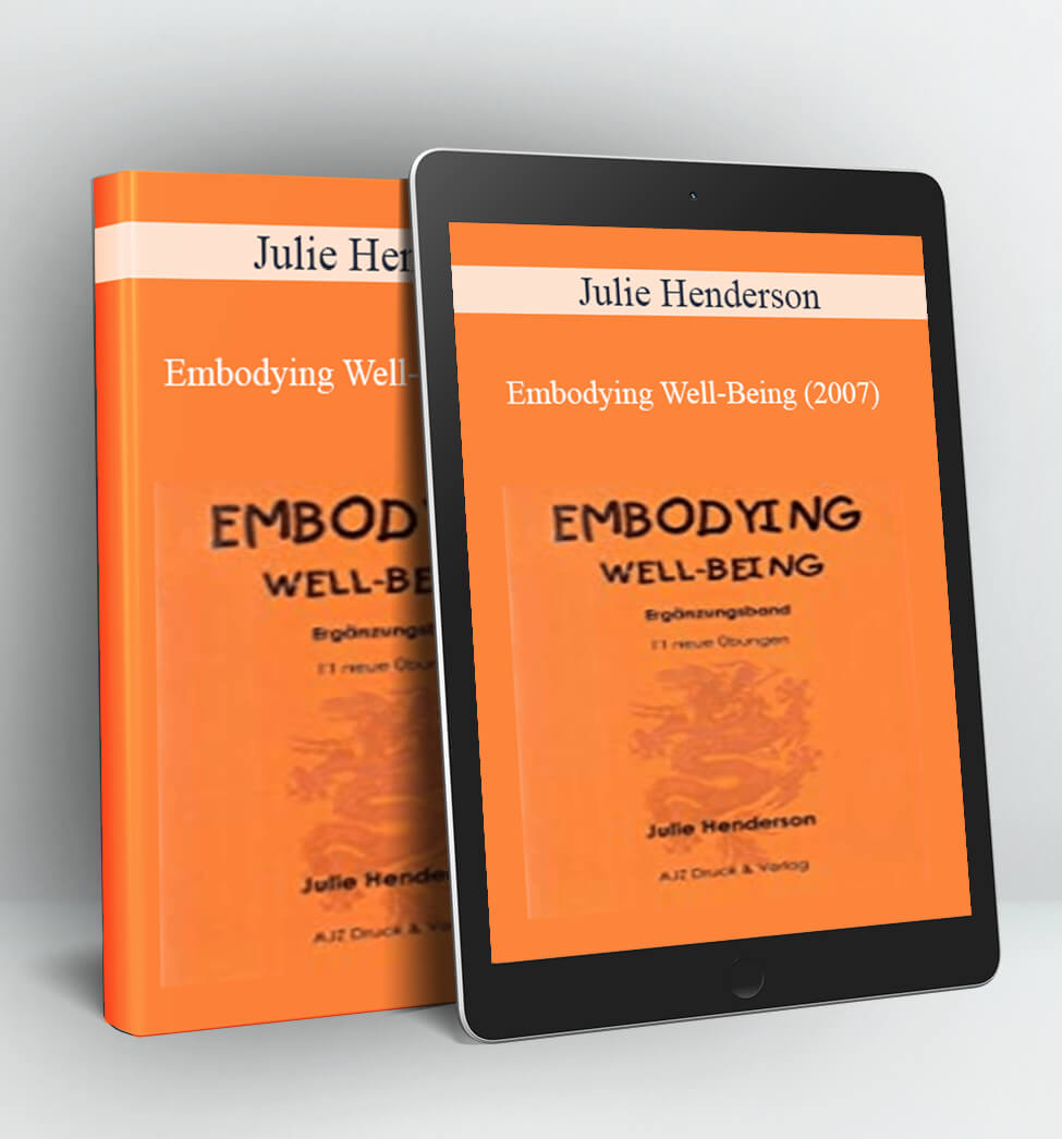 Embodying Well-Being (2007) - Julie Henderson