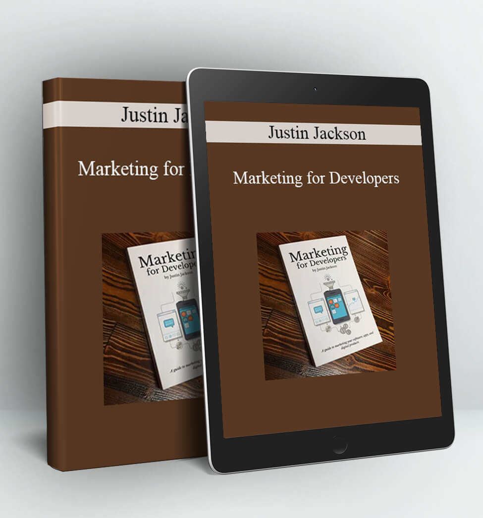 Marketing for Developers - Justin Jackson