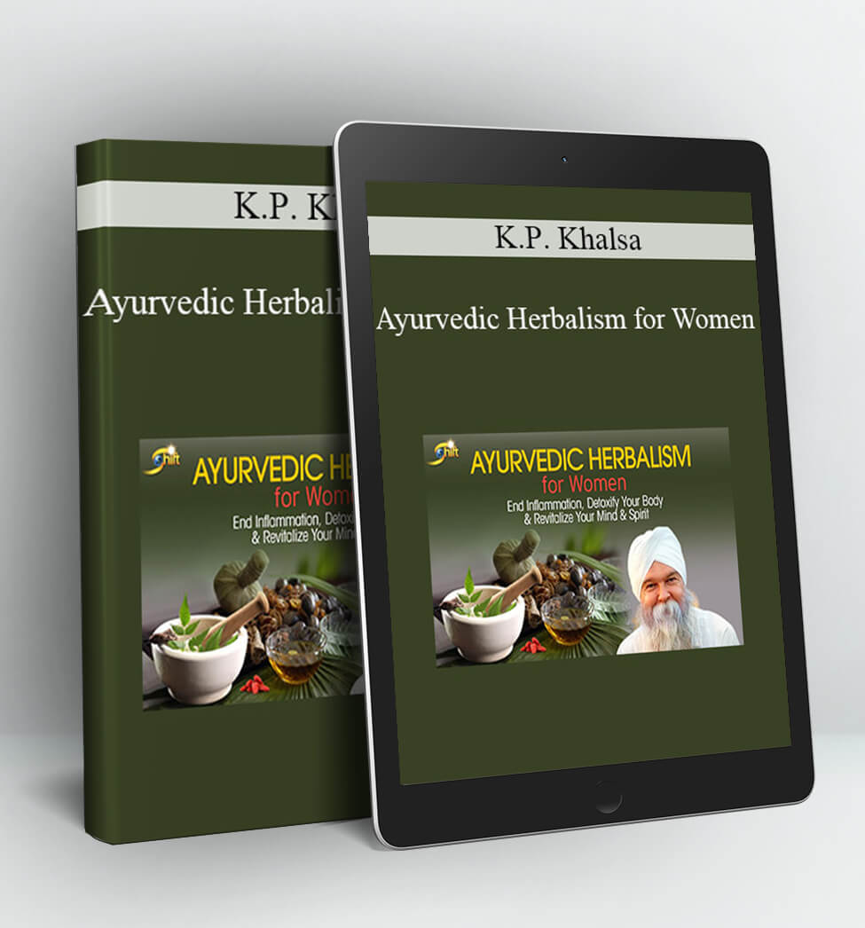 Ayurvedic Herbalism for Women - K.P. Khalsa