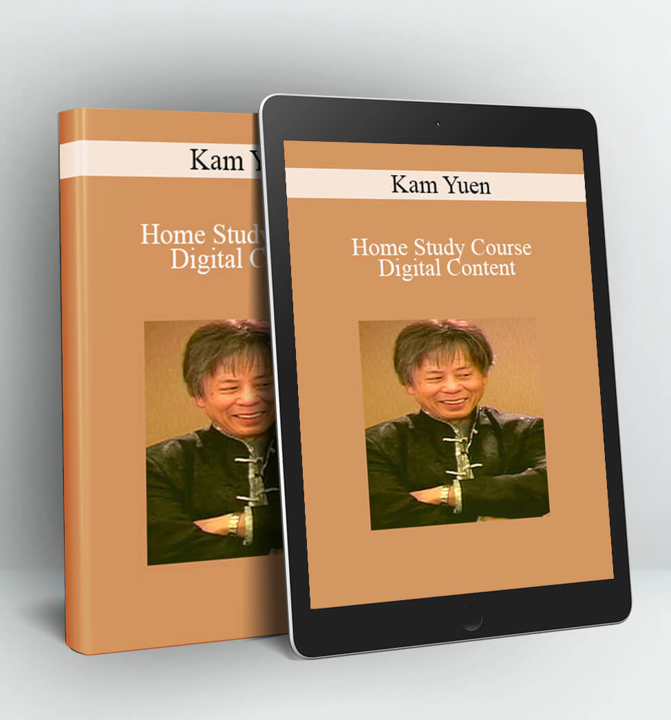 Home Study Course Digital Content - Kam Yuen