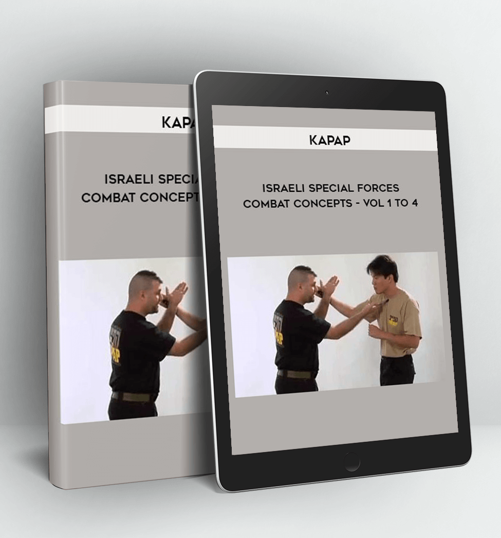 Israeli Special Forces - Combat Concepts - Vol 1 to 4 - Kapap