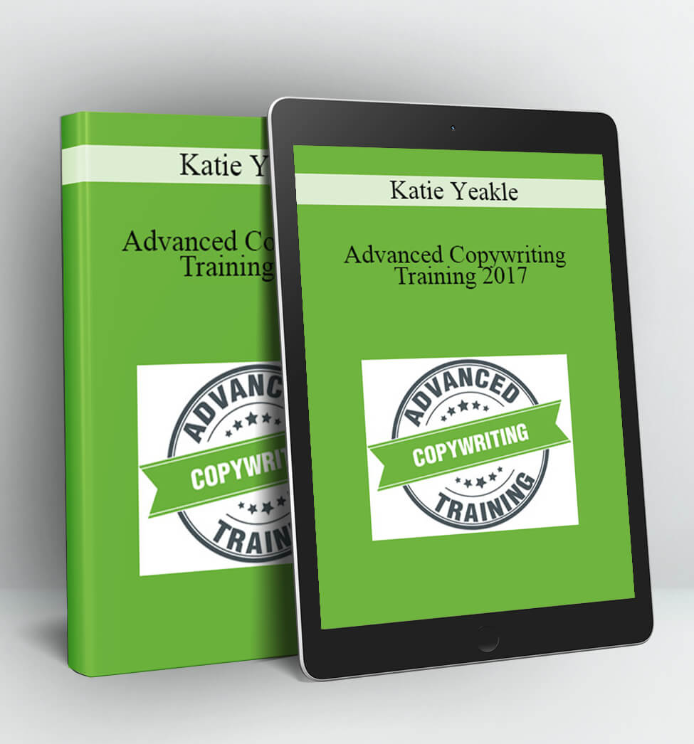 Advanced Copywriting Training 2017 - Katie Yeakle