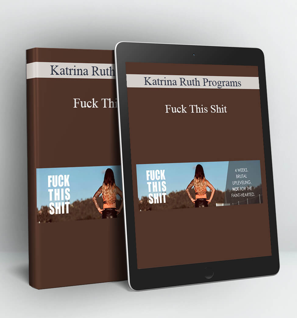 Fuck This Shit - Katrina Ruth Programs