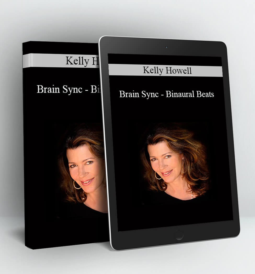 Brain Sync - Binaural Beats - Kelly Howell