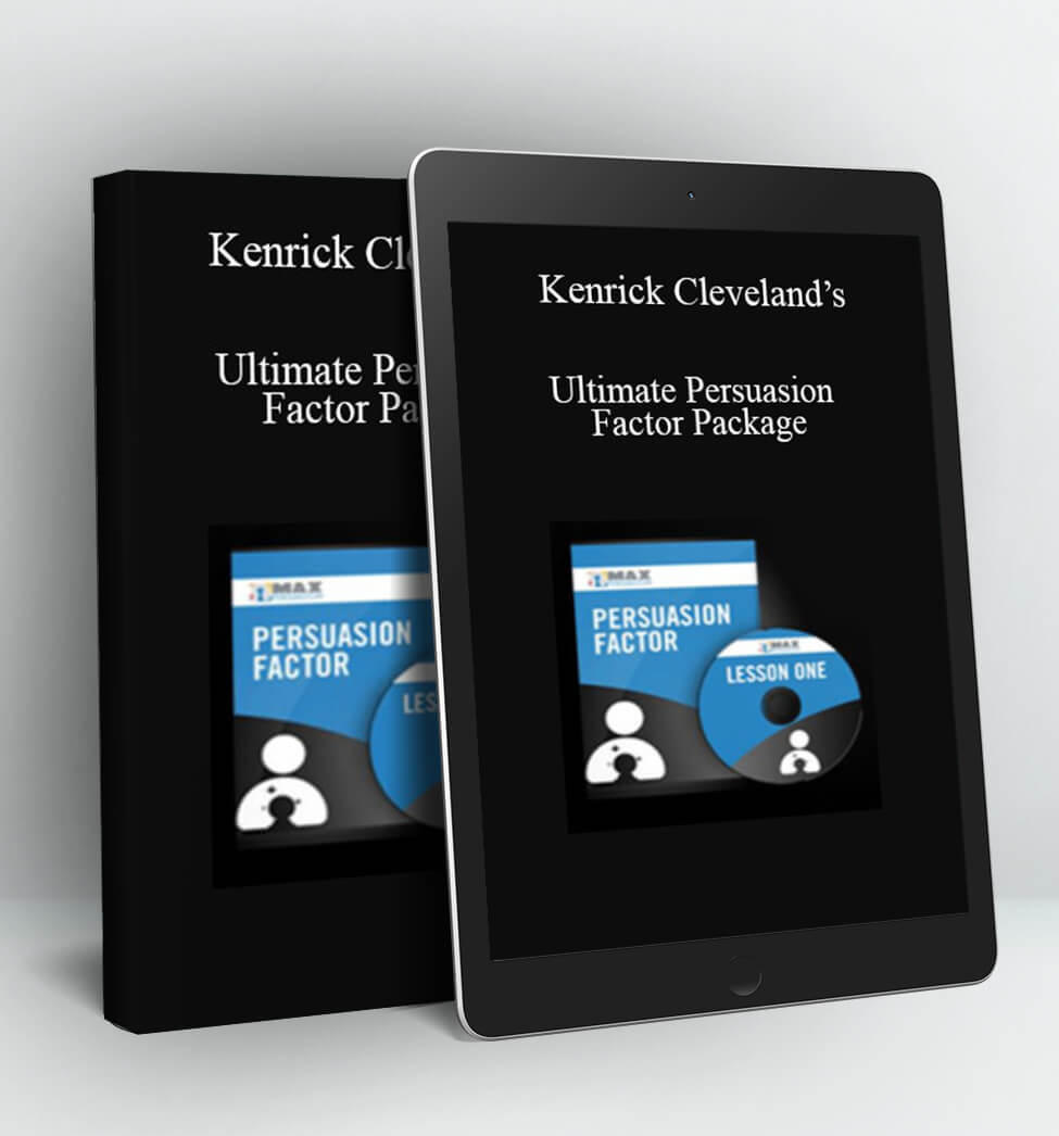 Ultimate Persuasion Factor Package - Kenrick Cleveland’s