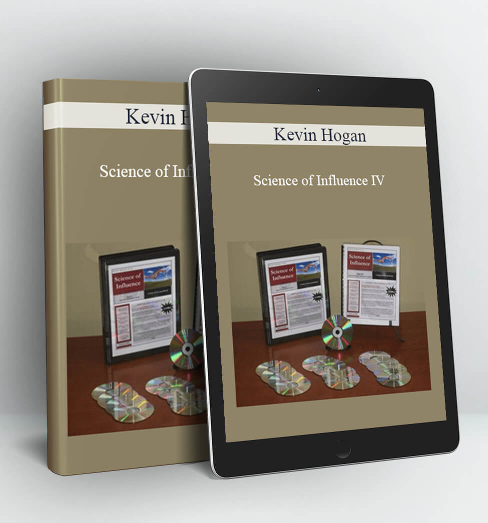 Science of Influence IV - Kevin Hogan