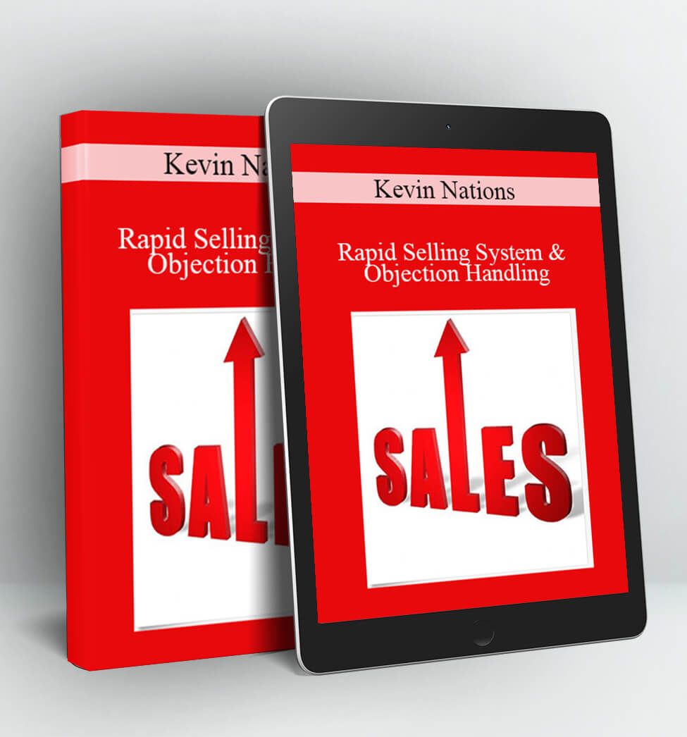 Rapid Selling System & Objection Handling - Kevin Nations